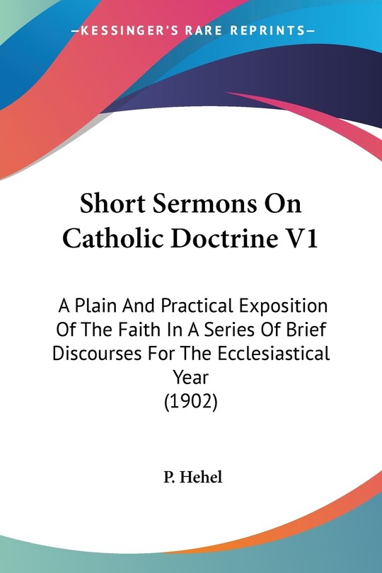 Front cover_Short Sermons On Catholic Doctrine V1