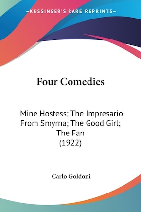 Four Comedies: Mine Hostess; The Impresario From Smyrna; The Good Girl; The Fan (1922)