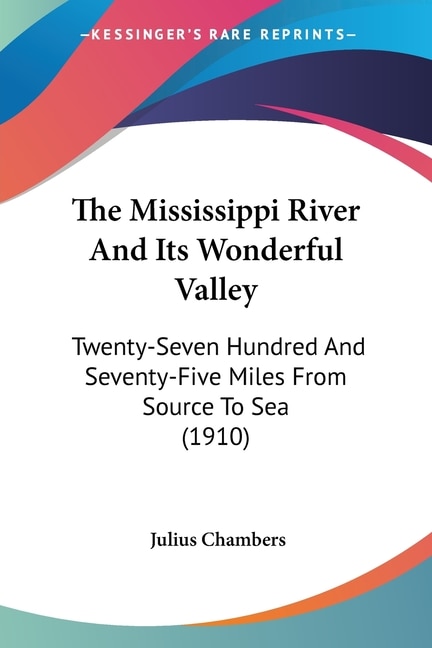 Couverture_The Mississippi River And Its Wonderful Valley