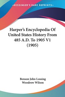 Front cover_Harper's Encyclopedia Of United States History From 485 A.D. To 1905 V1 (1905)