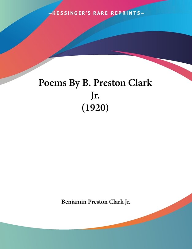 Front cover_Poems By B. Preston Clark Jr. (1920)