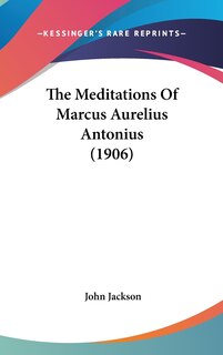 Couverture_The Meditations Of Marcus Aurelius Antonius (1906)