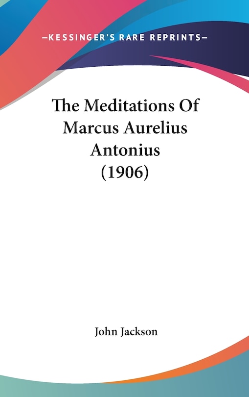 Couverture_The Meditations Of Marcus Aurelius Antonius (1906)