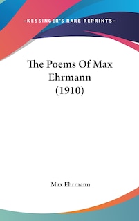 Front cover_The Poems Of Max Ehrmann (1910)