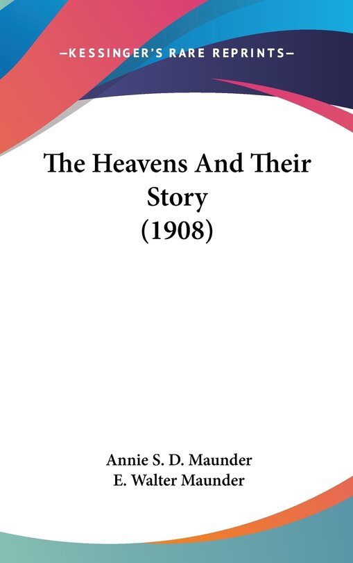 Front cover_The Heavens And Their Story (1908)