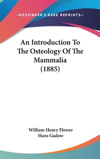 Front cover_An Introduction To The Osteology Of The Mammalia (1885)
