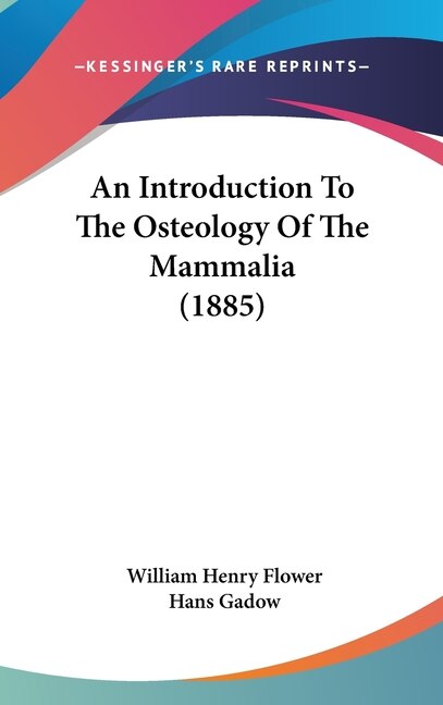 Front cover_An Introduction To The Osteology Of The Mammalia (1885)