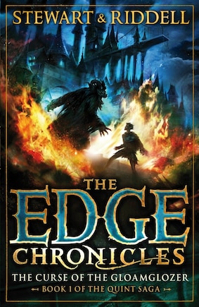 The Edge Chronicles 1: The Curse Of The Gloamglozer: Book 1 Of The Quint Saga