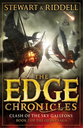 The Edge Chronicles 3: The Clash Of The Sky Galleons: Quint Saga Book 3