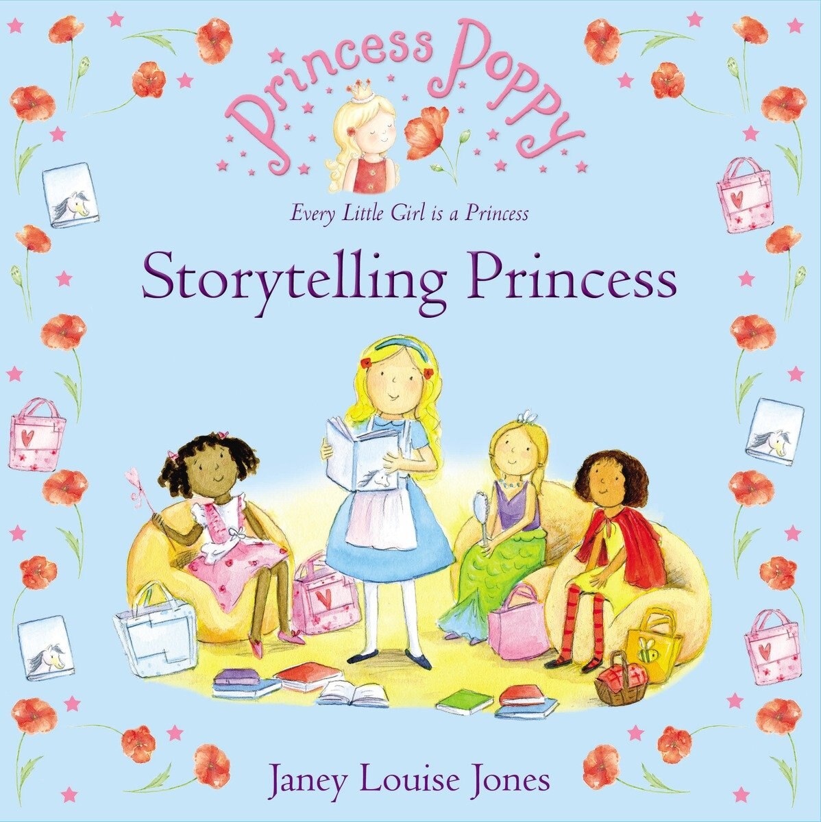 Princess Poppy: Storytelling Princess Book By Janey Louise Jones