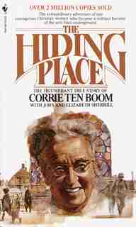 The Hiding Place: The Triumphant True Story Of Corrie Ten Boom de Corrie Ten Boom