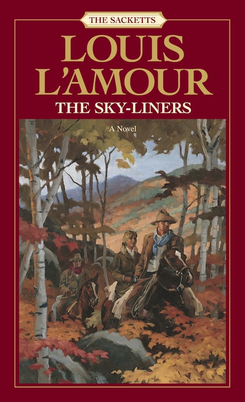 The Sacketts: The Sky-Liners: A Novel