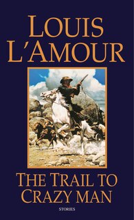Front cover_The Trail To Crazy Man
