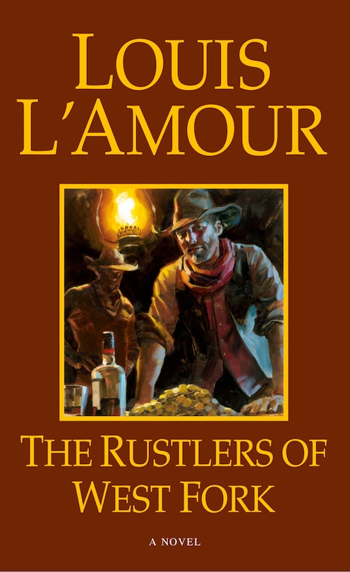 The Rustlers of West Fork: A Novel