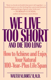 Front cover_We Live Too Short And Die Too Long