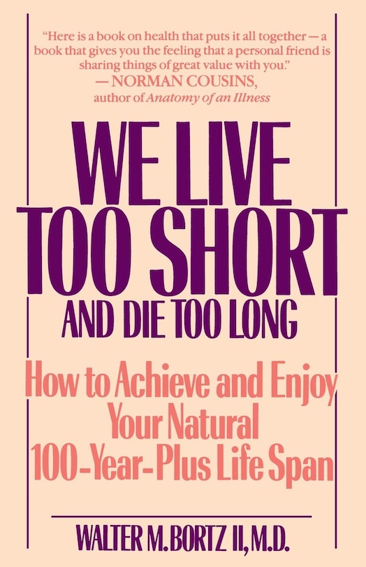 Front cover_We Live Too Short And Die Too Long