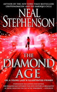 The Diamond Age: Or, A Young Lady's Illustrated Primer