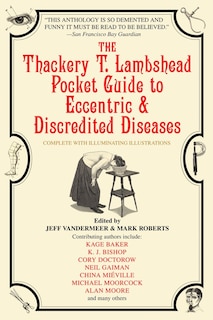 Front cover_The Thackery T. Lambshead Pocket Guide to Eccentric & Discredited Diseases