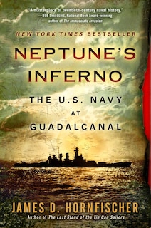 Neptune's Inferno: The U.s. Navy At Guadalcanal