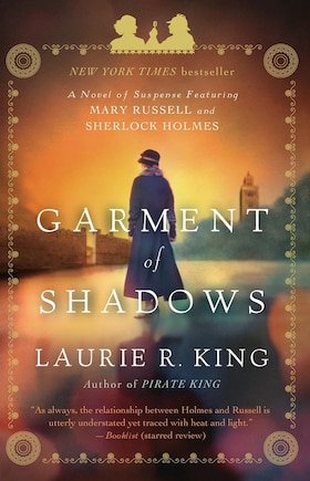 Garment Of Shadows: A Novel Of Suspense Featuring Mary Russell And Sherlock Holmes