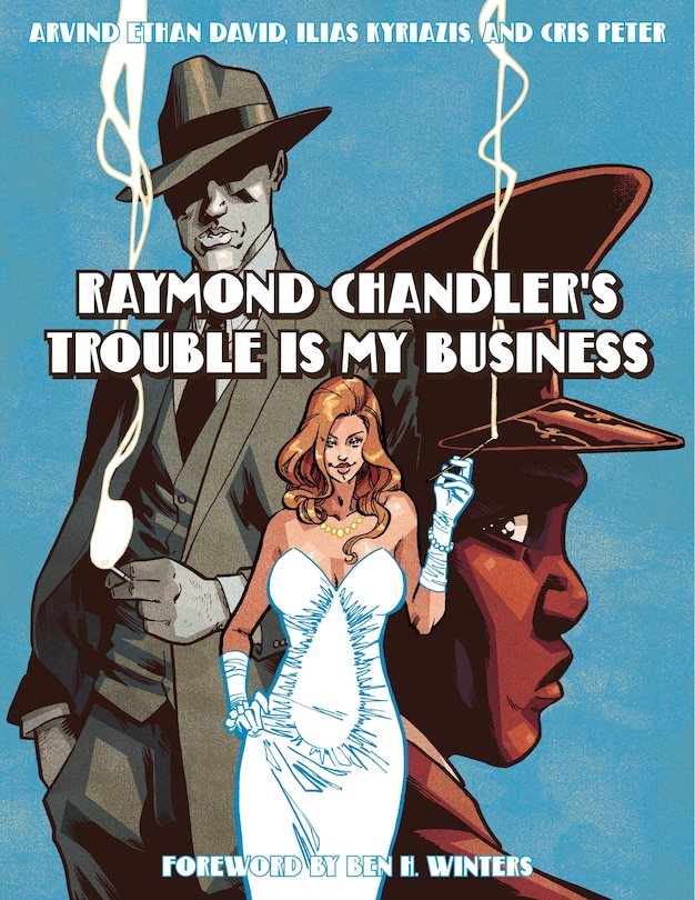 Front cover_Raymond Chandler's Trouble Is My Business