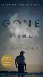 Gone Girl (mass Market Movie Tie-in Edition): A Novel by Gillian Flynn