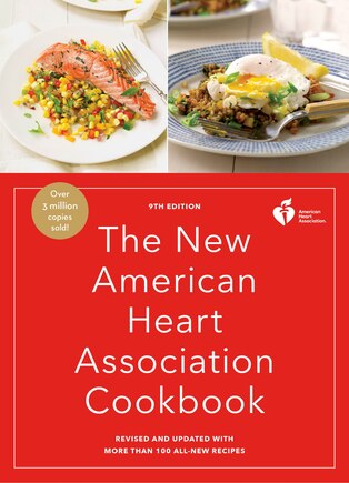 The New American Heart Association Cookbook, 9th Edition: Revised And Updated With More Than 100 All-new Recipes