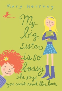 Couverture_My Big Sister Is So Bossy She Says You Can't Read This Book