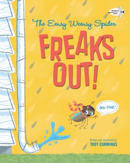 Front cover_The Eensy Weensy Spider Freaks Out! (big-time!)