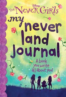 Couverture_My Never Land Journal (Disney: The Never Girls)