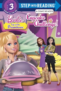 Front cover_Cupcake Challenge! (barbie: Life In The Dreamhouse)