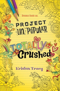 Couverture_Project (un)popular Book #2: Totally Crushed