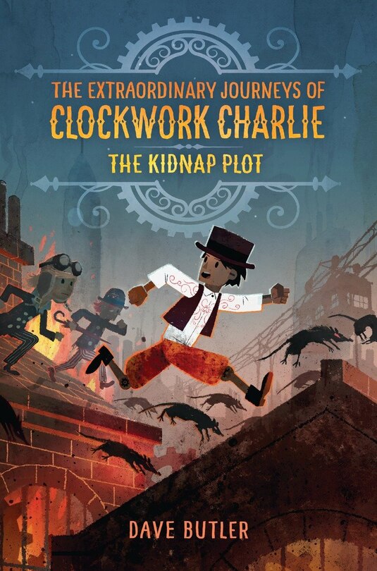 Couverture_The Kidnap Plot (the Extraordinary Journeys Of Clockwork Charlie)