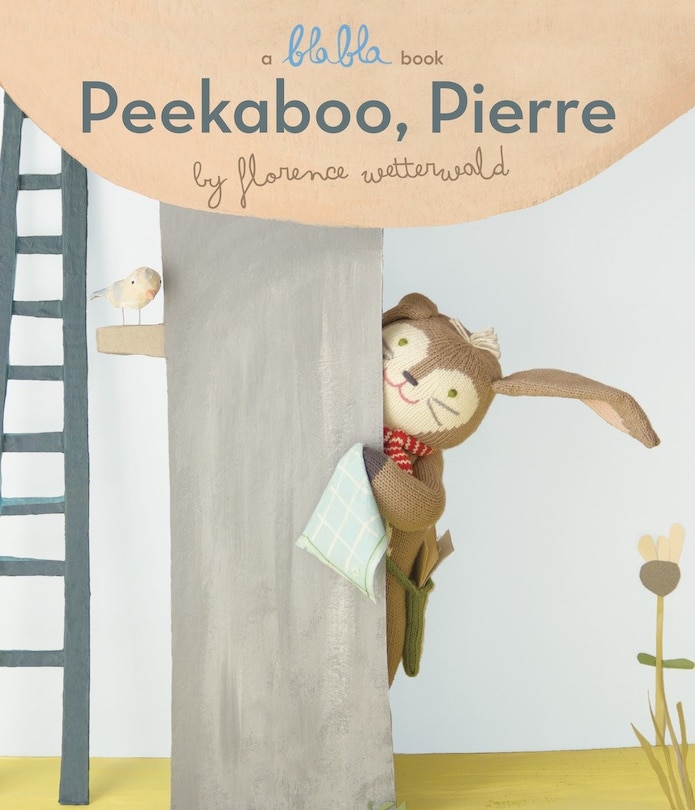 Front cover_Peekaboo, Pierre (A Blabla Book)