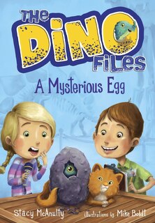 Front cover_The Dino Files #1: A Mysterious Egg