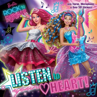 Couverture_Listen To Your Heart (barbie In Rock 'n Royals)