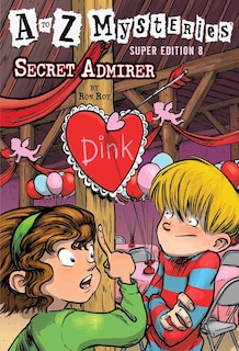 Front cover_A To Z Mysteries Super Edition #8: Secret Admirer