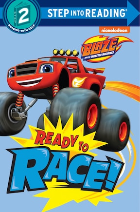 Ready To Race! (blaze And The Monster Machines)