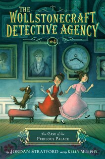 Front cover_The Case Of The Perilous Palace (the Wollstonecraft Detective Agency, Book 4)