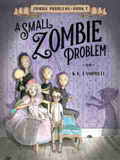 A Small Zombie Problem de K. G. Campbell