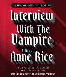 Interview With The Vampire by Anne Rice