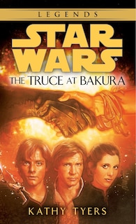 Front cover_The Truce At Bakura: Star Wars Legends