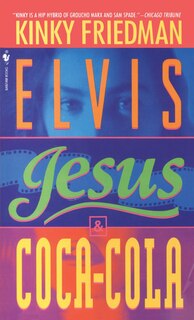 Front cover_Elvis, Jesus And Coca-cola