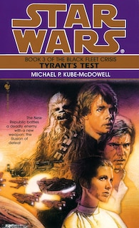 Couverture_Tyrant's Test: Star Wars Legends (The Black Fleet Crisis)