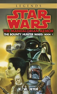 Couverture_The Mandalorian Armor: Star Wars Legends (The Bounty Hunter Wars)