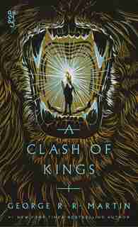 A Clash Of Kings: A Song Of Ice And Fire: Book Two by George R. R. Martin