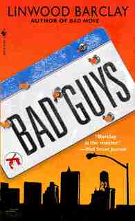 Bad Guys by Linwood Barclay