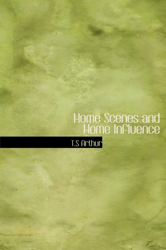Couverture_Home Scenes and Home Influence (Large Print Edition)