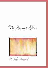 The Ancient Allan (Large Print Edition) de H. Rider Haggard