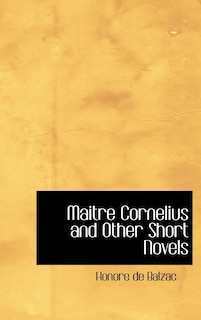 Front cover_Maitre Cornelius and Other Short Novels